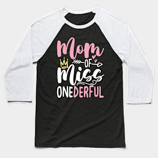 Mom of Miss Onederful Baseball T-Shirt